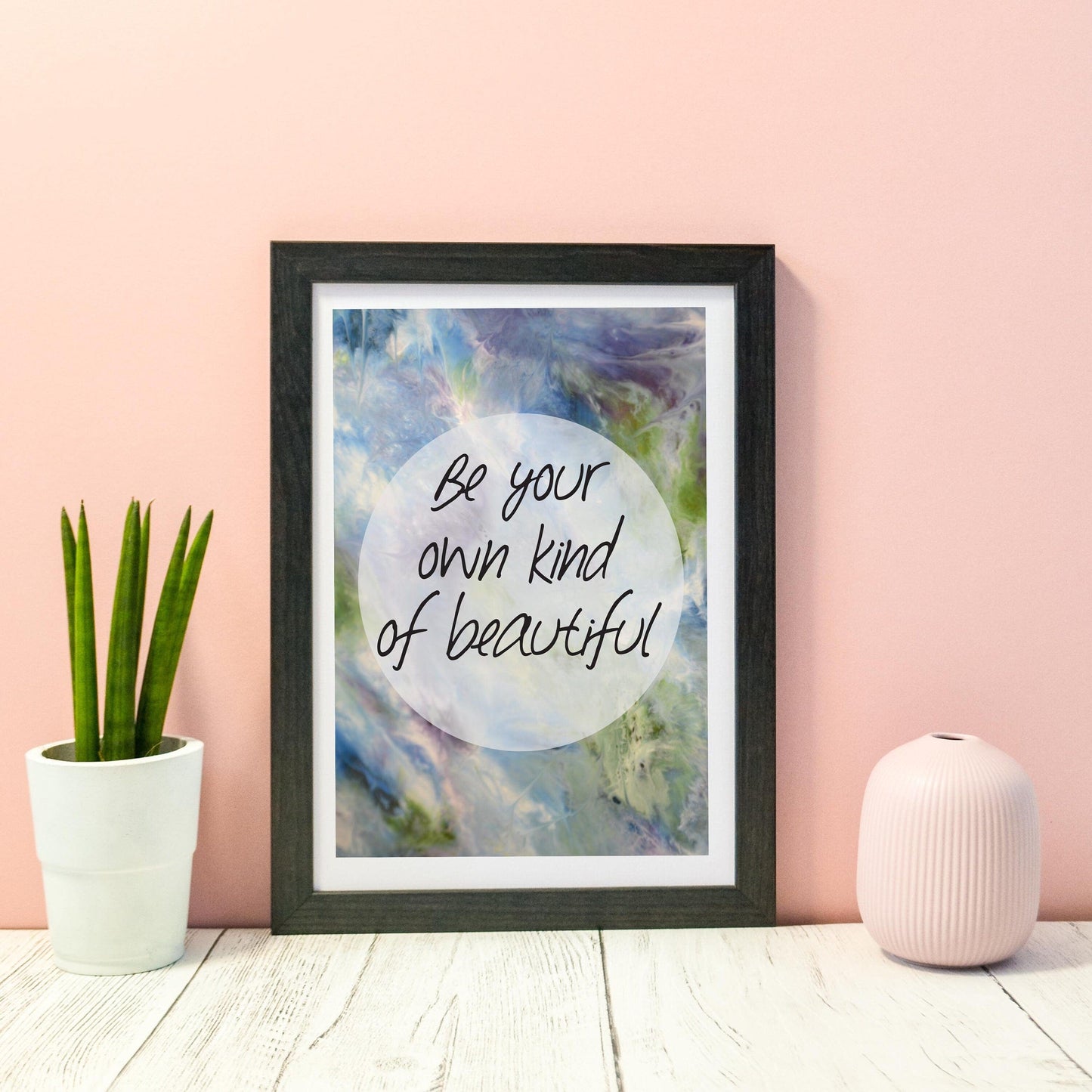 Framed Typography Print, Be your own kind of beautiful, inspirational print, motivational print, quote print quote prints