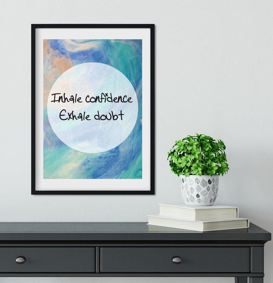 Framed Typography Print 'Inhale confidence exhale doubt' inspirational print, motivational print, mindfulness quote print quote prints